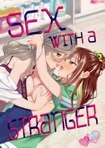 Sex with a Stranger | Shiranai Onna to Suru Ecchi
